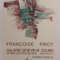 Affiche de l'exposition Françoise Pirot à la Galerie Geneviève Goubin à Salon-de-Provence , (France) , du 22 mars au 27 avril 1985 .